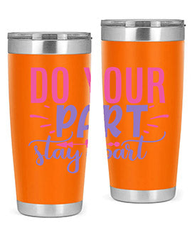 Do Your Part Stay Apart Style 52# Tumbler in stainless steel with a sleek design, perfect for hot and cold beverages.