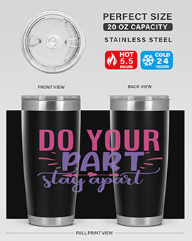 Do Your Part Stay Apart Style 52# Tumbler in stainless steel with a sleek design, perfect for hot and cold beverages.