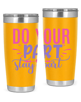 Do Your Part Stay Apart Style 52# Tumbler in stainless steel with a sleek design, perfect for hot and cold beverages.