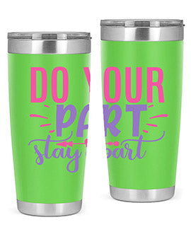 Do Your Part Stay Apart Style 52# Tumbler in stainless steel with a sleek design, perfect for hot and cold beverages.