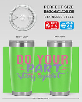 Do Your Part Stay Apart Style 52# Tumbler in stainless steel with a sleek design, perfect for hot and cold beverages.