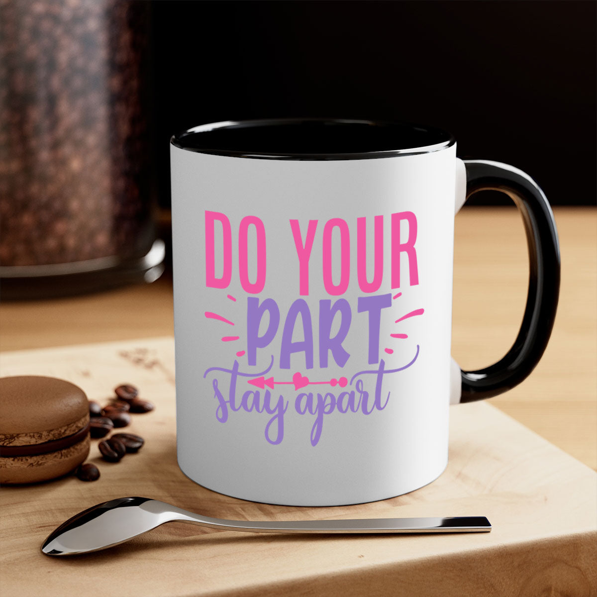 Do Your Part Stay Apart Style 52# Mug with colorful handle and glossy finish, available in multiple colors and sizes.