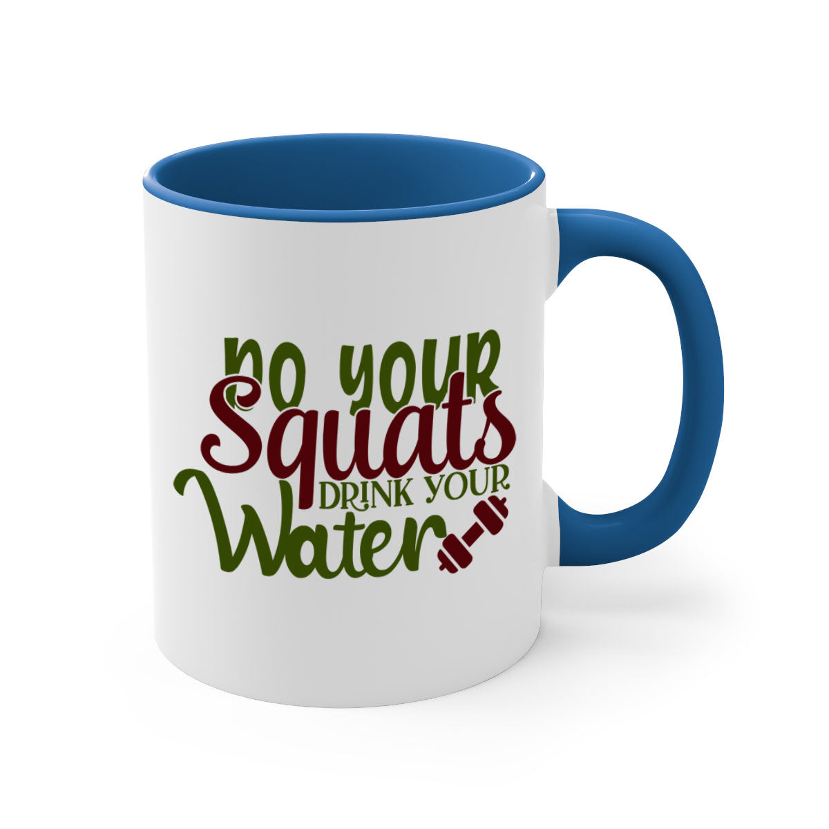 Do Your Squats Drink Your Water 49# Gym Mug in five vibrant colors with a glossy finish and C-shaped handle.