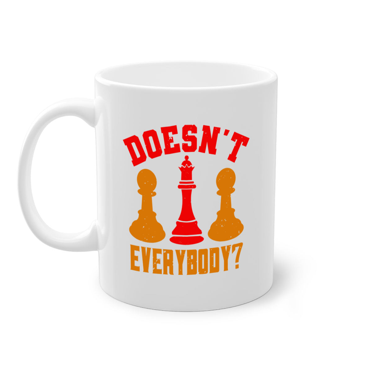 Doesnt Everybody 1# Chess Mug with a glossy finish, featuring a colored handle and interior, available in five vibrant colors.