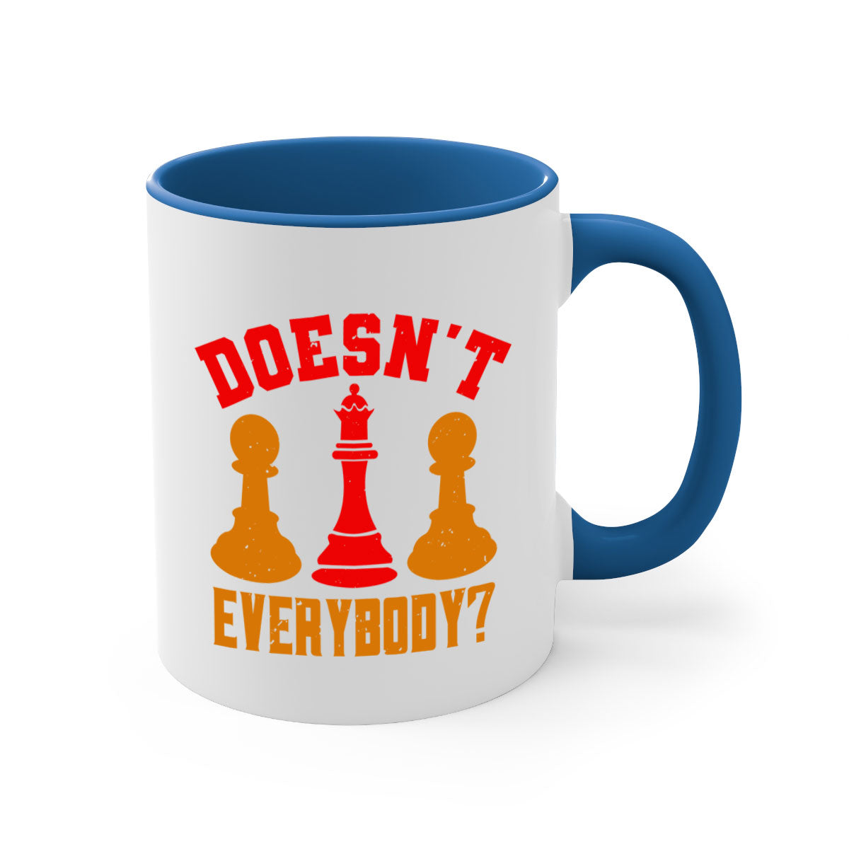 Doesnt Everybody 1# Chess Mug with a glossy finish, featuring a colored handle and interior, available in five vibrant colors.