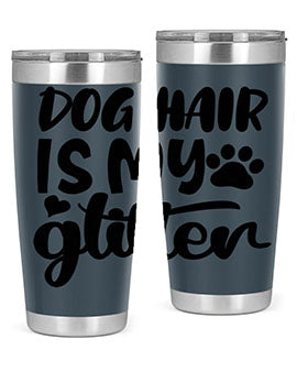 A stylish 20oz stainless steel tumbler with the phrase 'Dog Hair is My Glitter' printed on it, showcasing its double wall vacuum design.