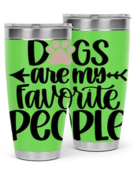 20oz Dogs Are My Favorite People tumbler with double wall vacuum insulation and a drink-thru lid, perfect for dog lovers.