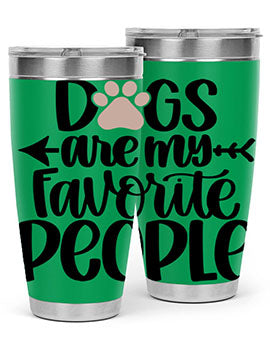 20oz Dogs Are My Favorite People tumbler with double wall vacuum insulation and a drink-thru lid, perfect for dog lovers.