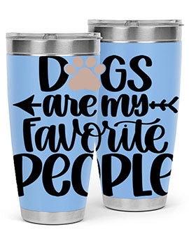 20oz Dogs Are My Favorite People tumbler with double wall vacuum insulation and a drink-thru lid, perfect for dog lovers.