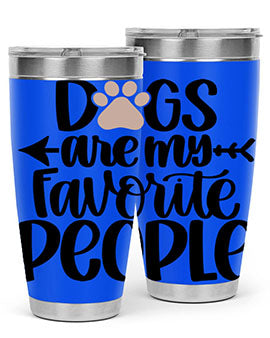 20oz Dogs Are My Favorite People tumbler with double wall vacuum insulation and a drink-thru lid, perfect for dog lovers.
