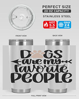 20oz Dogs Are My Favorite People tumbler with double wall vacuum insulation and a drink-thru lid, perfect for dog lovers.