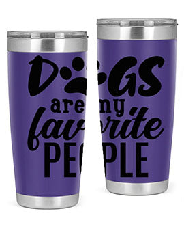 A stylish 20oz and 30oz tumbler featuring the phrase 'Dogs Are My Favorite People', made of stainless steel with a drink-thru lid.