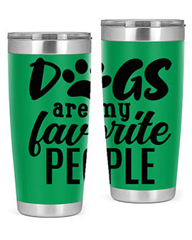 A stylish 20oz and 30oz tumbler featuring the phrase 'Dogs Are My Favorite People', made of stainless steel with a drink-thru lid.