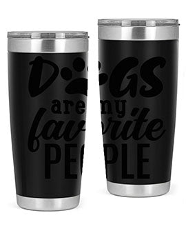 A stylish 20oz and 30oz tumbler featuring the phrase 'Dogs Are My Favorite People', made of stainless steel with a drink-thru lid.