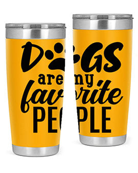 A stylish 20oz and 30oz tumbler featuring the phrase 'Dogs Are My Favorite People', made of stainless steel with a drink-thru lid.