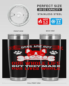 Stylish stainless steel tumbler with a heartfelt dog-themed quote, perfect for hot and cold beverages.