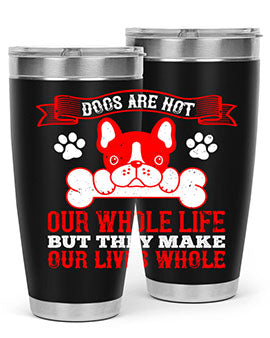 Stylish stainless steel tumbler with a heartfelt dog-themed quote, perfect for hot and cold beverages.