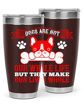 Stylish stainless steel tumbler with a heartfelt dog-themed quote, perfect for hot and cold beverages.