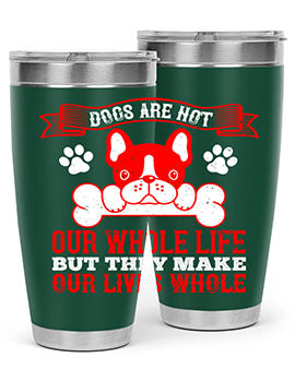 Stylish stainless steel tumbler with a heartfelt dog-themed quote, perfect for hot and cold beverages.