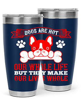 Stylish stainless steel tumbler with a heartfelt dog-themed quote, perfect for hot and cold beverages.