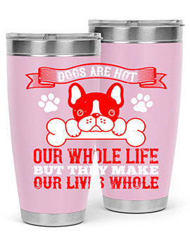 Stylish stainless steel tumbler with a heartfelt dog-themed quote, perfect for hot and cold beverages.