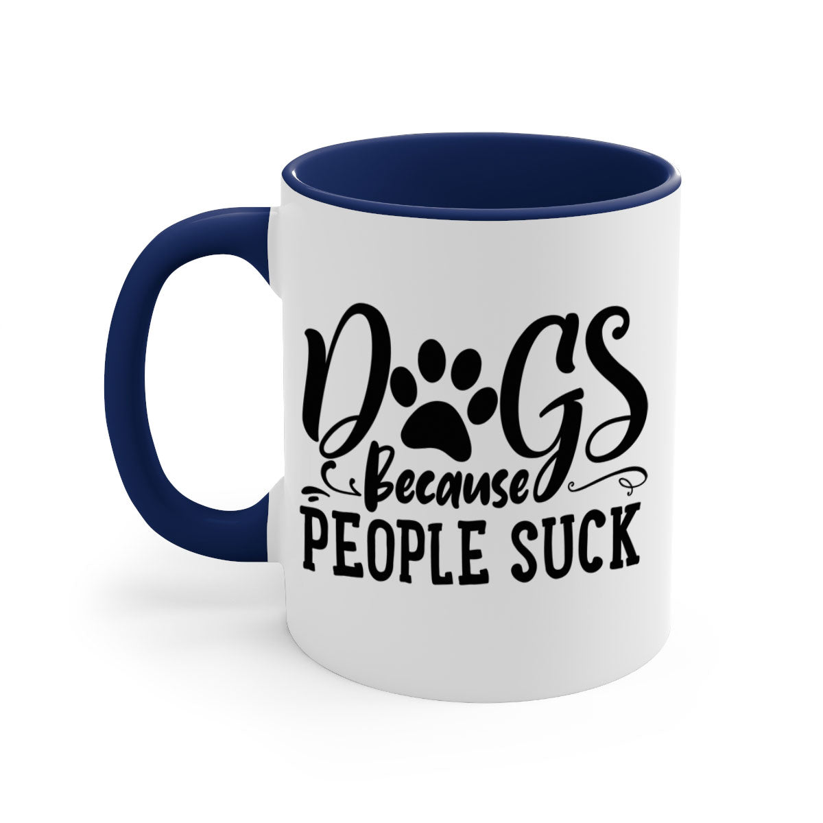 Dogs Because People Suck Style 91# mug featuring a glossy finish and colorful handle, perfect for coffee lovers.