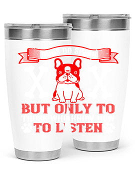 Dogs Do Speak Tumbler showcasing a stylish design with a press-in lid, made from double wall vacuum stainless steel, perfect for hot and cold beverages.