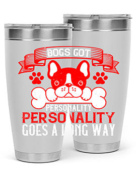 Dogs Got Personality 20oz and 30oz tumblers made of stainless steel with vibrant dog-themed designs, showcasing their functionality and style.