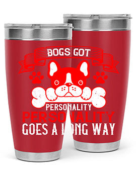 Dogs Got Personality 20oz and 30oz tumblers made of stainless steel with vibrant dog-themed designs, showcasing their functionality and style.
