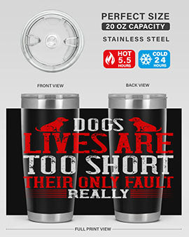 Stylish 20oz and 30oz tumblers featuring a heartfelt message about dogs, made from stainless steel with a sleek design.