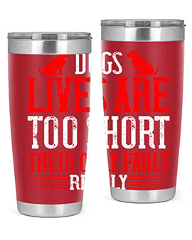 Stylish 20oz and 30oz tumblers featuring a heartfelt message about dogs, made from stainless steel with a sleek design.