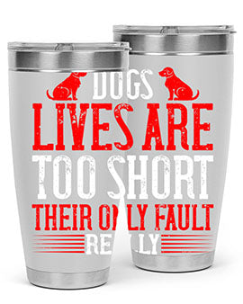 Stylish 20oz and 30oz tumblers featuring a heartfelt message about dogs, made from stainless steel with a sleek design.