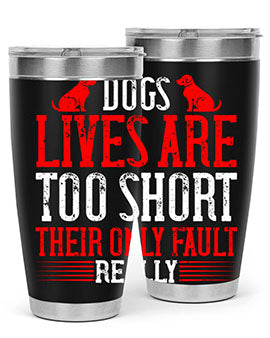 Stylish 20oz and 30oz tumblers featuring a heartfelt message about dogs, made from stainless steel with a sleek design.