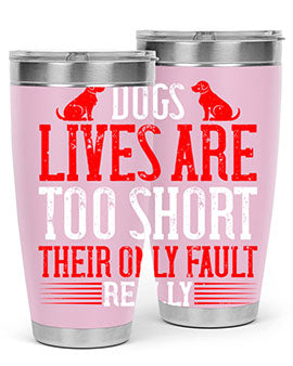 Stylish 20oz and 30oz tumblers featuring a heartfelt message about dogs, made from stainless steel with a sleek design.