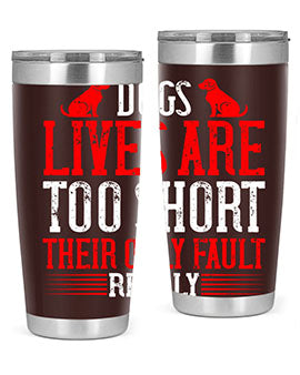 Stylish 20oz and 30oz tumblers featuring a heartfelt message about dogs, made from stainless steel with a sleek design.