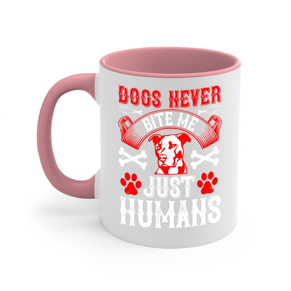 Dogs Never Bite Me Just Humans Style 209# Mug with colorful handle and glossy finish, perfect for coffee lovers.