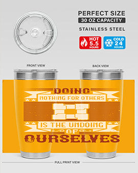 Doing Nothing for Others tumbler, double wall vacuum stainless steel with copper lining, available in 20oz and 30oz sizes.