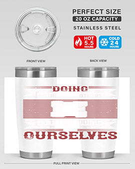 Doing Nothing for Others tumbler, double wall vacuum stainless steel with copper lining, available in 20oz and 30oz sizes.