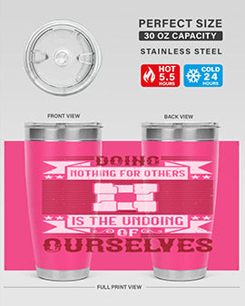 Doing Nothing for Others tumbler, double wall vacuum stainless steel with copper lining, available in 20oz and 30oz sizes.
