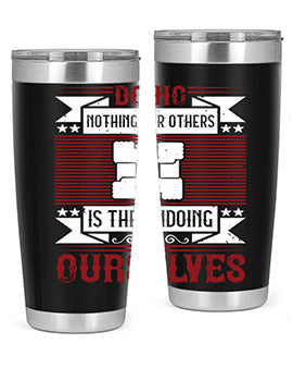 Doing Nothing for Others tumbler, double wall vacuum stainless steel with copper lining, available in 20oz and 30oz sizes.