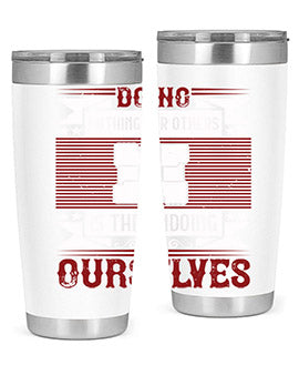 Doing Nothing for Others tumbler, double wall vacuum stainless steel with copper lining, available in 20oz and 30oz sizes.
