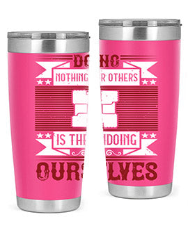 Doing Nothing for Others tumbler, double wall vacuum stainless steel with copper lining, available in 20oz and 30oz sizes.