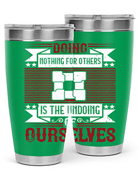 Doing Nothing for Others tumbler, double wall vacuum stainless steel with copper lining, available in 20oz and 30oz sizes.