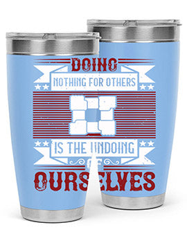 Doing Nothing for Others tumbler, double wall vacuum stainless steel with copper lining, available in 20oz and 30oz sizes.