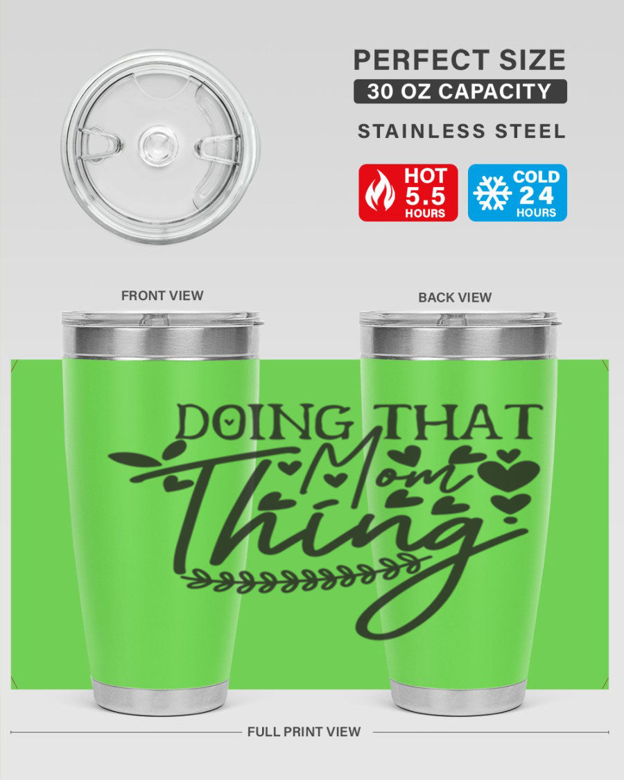 Doing That Mom Thing 410# Tumbler in stainless steel with a stylish design, perfect for keeping drinks hot or cold.