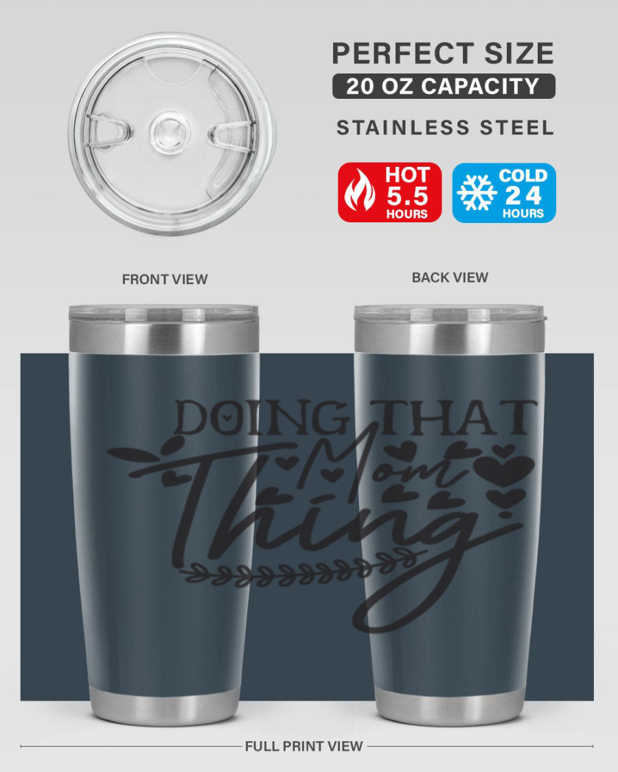 Doing That Mom Thing 410# Tumbler in stainless steel with a stylish design, perfect for keeping drinks hot or cold.
