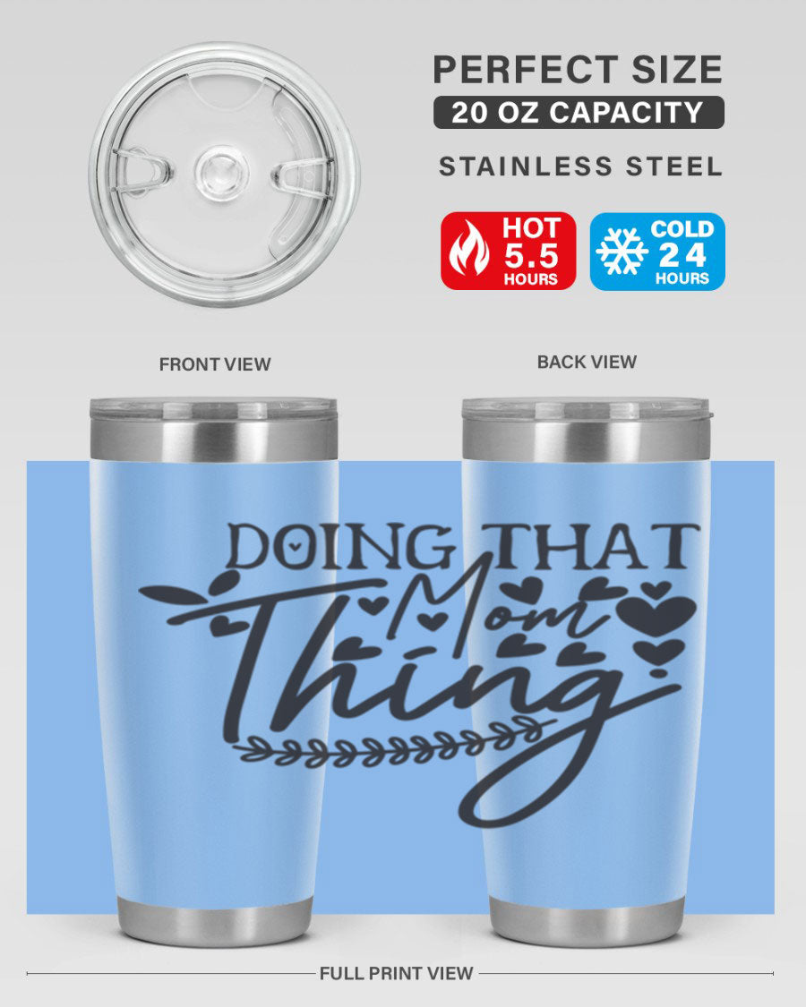 Doing That Mom Thing 410# Tumbler in stainless steel with a stylish design, perfect for keeping drinks hot or cold.