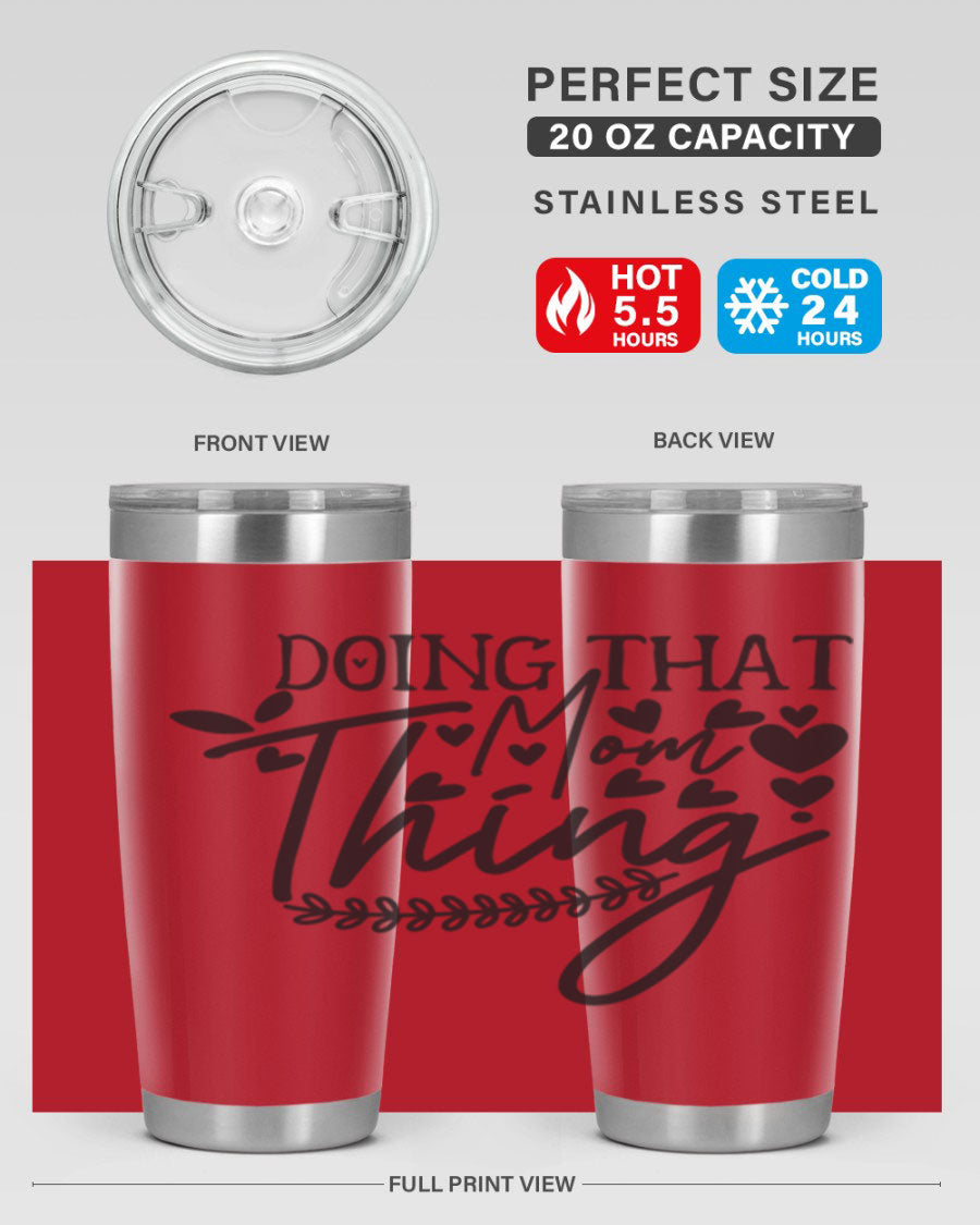 Doing That Mom Thing 410# Tumbler in stainless steel with a stylish design, perfect for keeping drinks hot or cold.