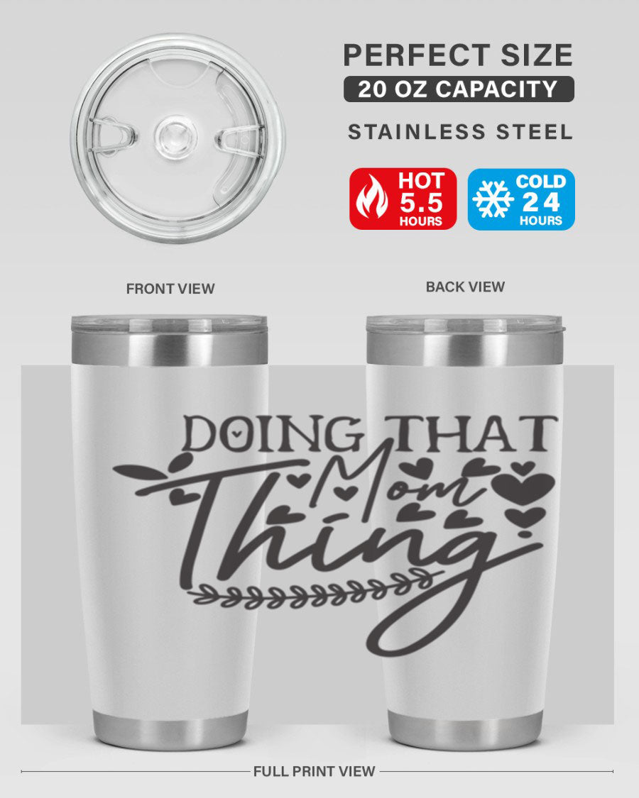 Doing That Mom Thing 410# Tumbler in stainless steel with a stylish design, perfect for keeping drinks hot or cold.