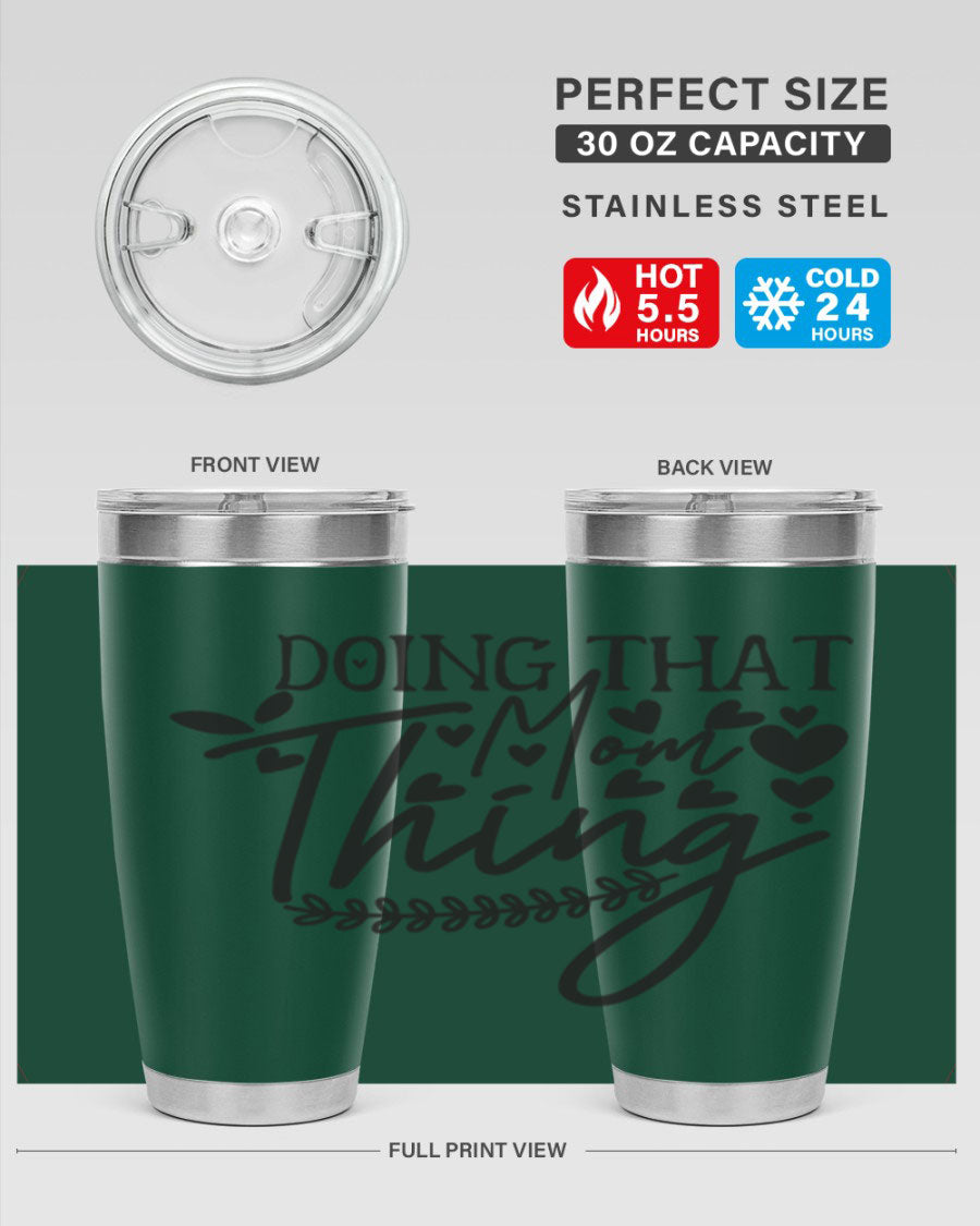 Doing That Mom Thing 410# Tumbler in stainless steel with a stylish design, perfect for keeping drinks hot or cold.